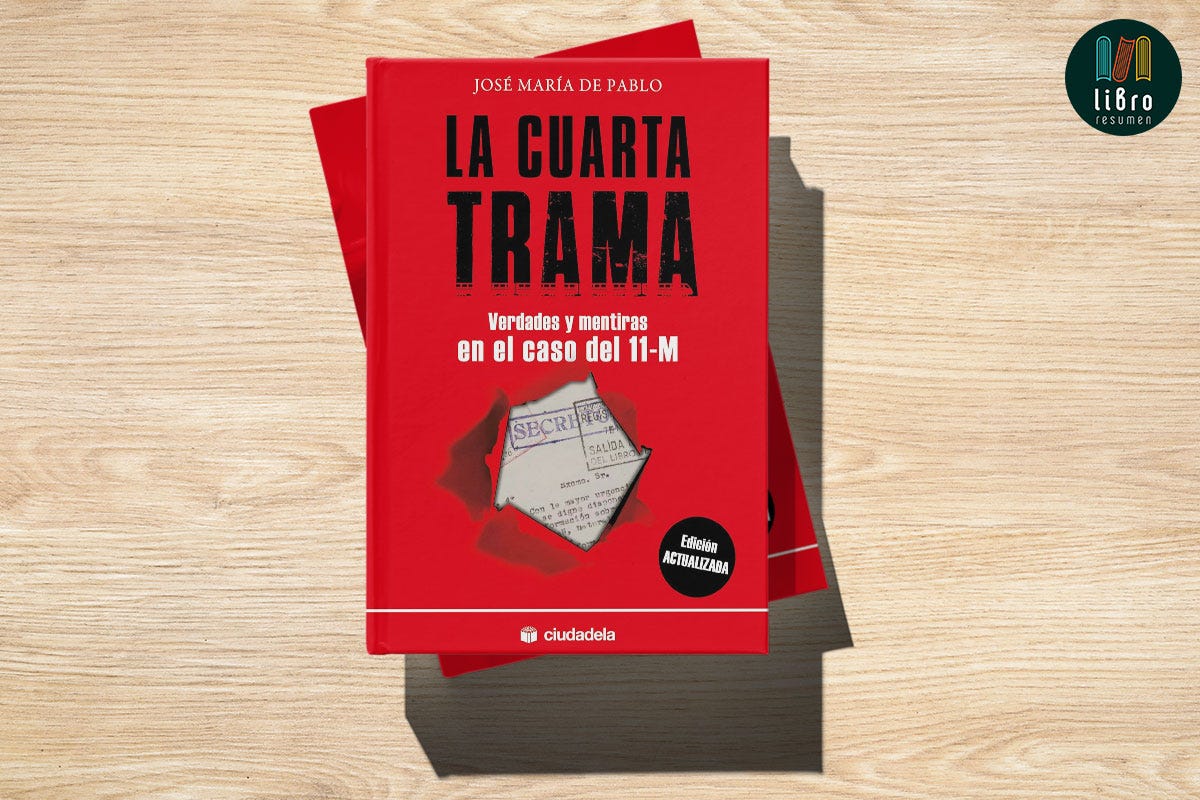 La cuarta trama. Verdades y mentiras en el caso del 11-M de José María de Pablo Hermida