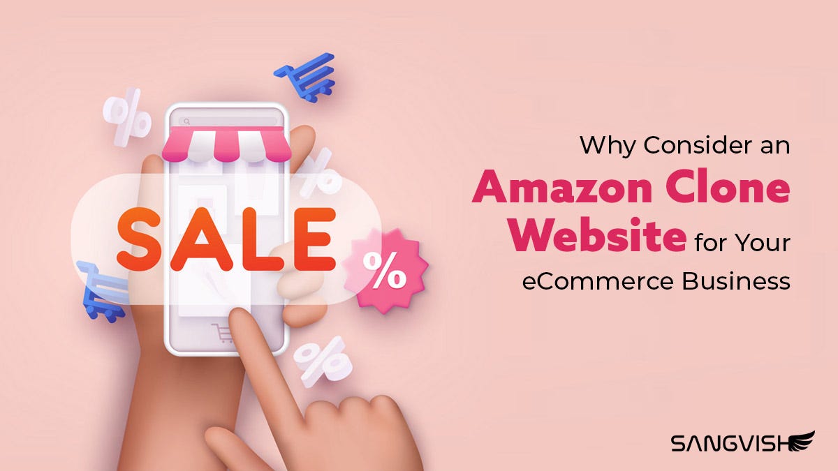 Why Consider an Amazon Clone Website for Your eCommerce Business | by ...