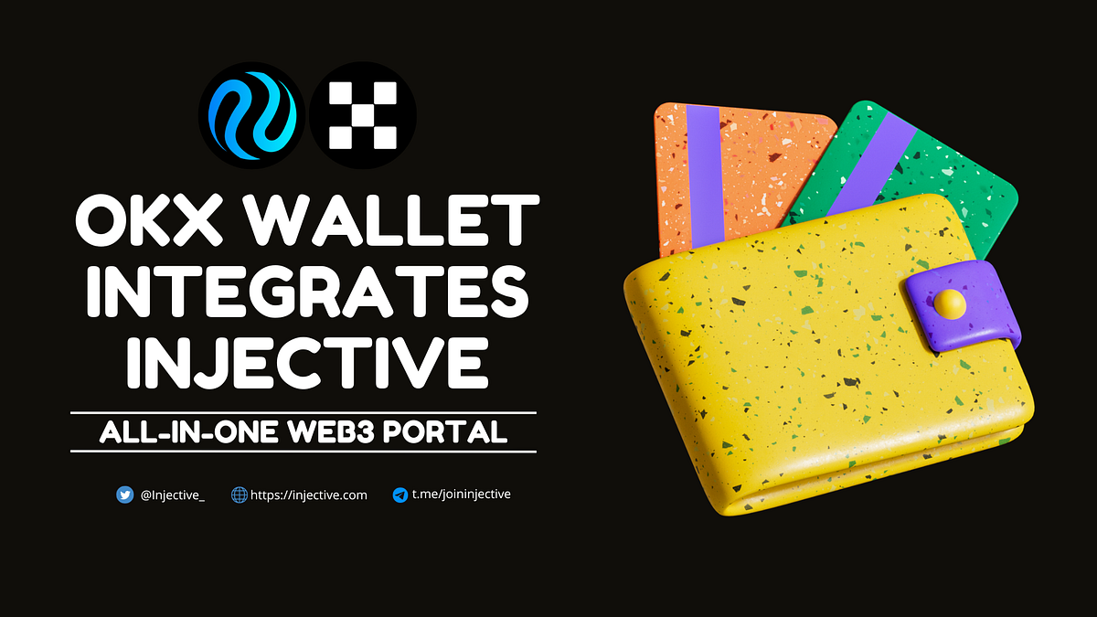 OKX Wallet Integrates Injective. Recently, we saw news of yet another… | by  Chukwunelo Ebuka Alpha | Medium