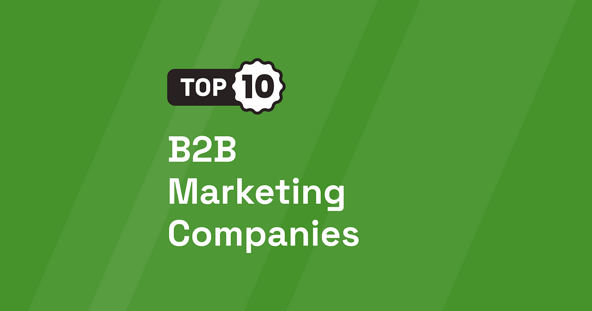 Best 10 B2B Marketing Companies [UPDATED 2024] thumbnail