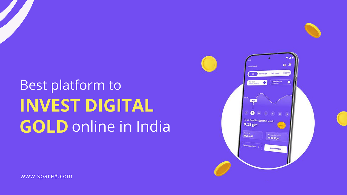Best platform to invest digital gold online in IndiaSpare8 by Spare8