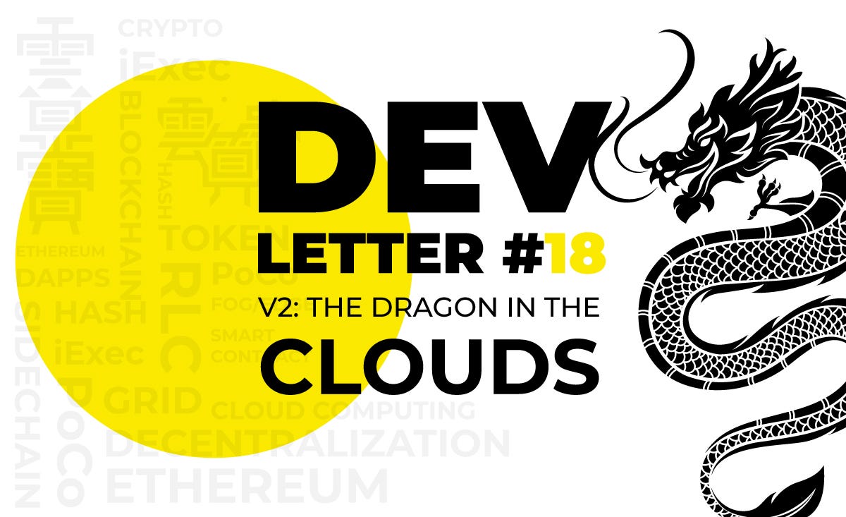 iExec Dev Letter #18: V2, The Dragon in the Clouds — April 23, 2018 | by  Gilles Fedak | iExec | Medium