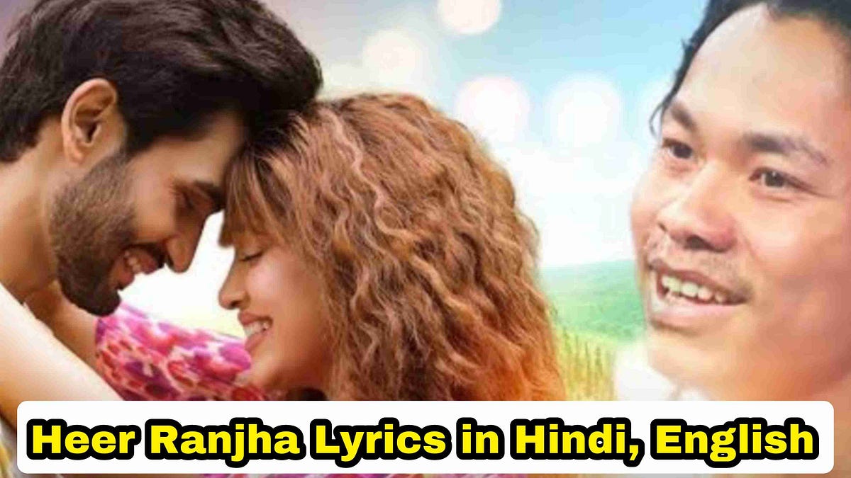 Heer Ranjha Lyrics. Heer Ranjha Lyrics — Hindi Song By Rito… by PKP LYRICS Medium