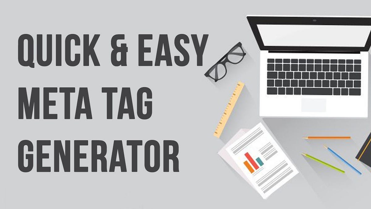 Free Meta tag generator, Keyword Produce SEO friendly title Description tag | by The | Medium