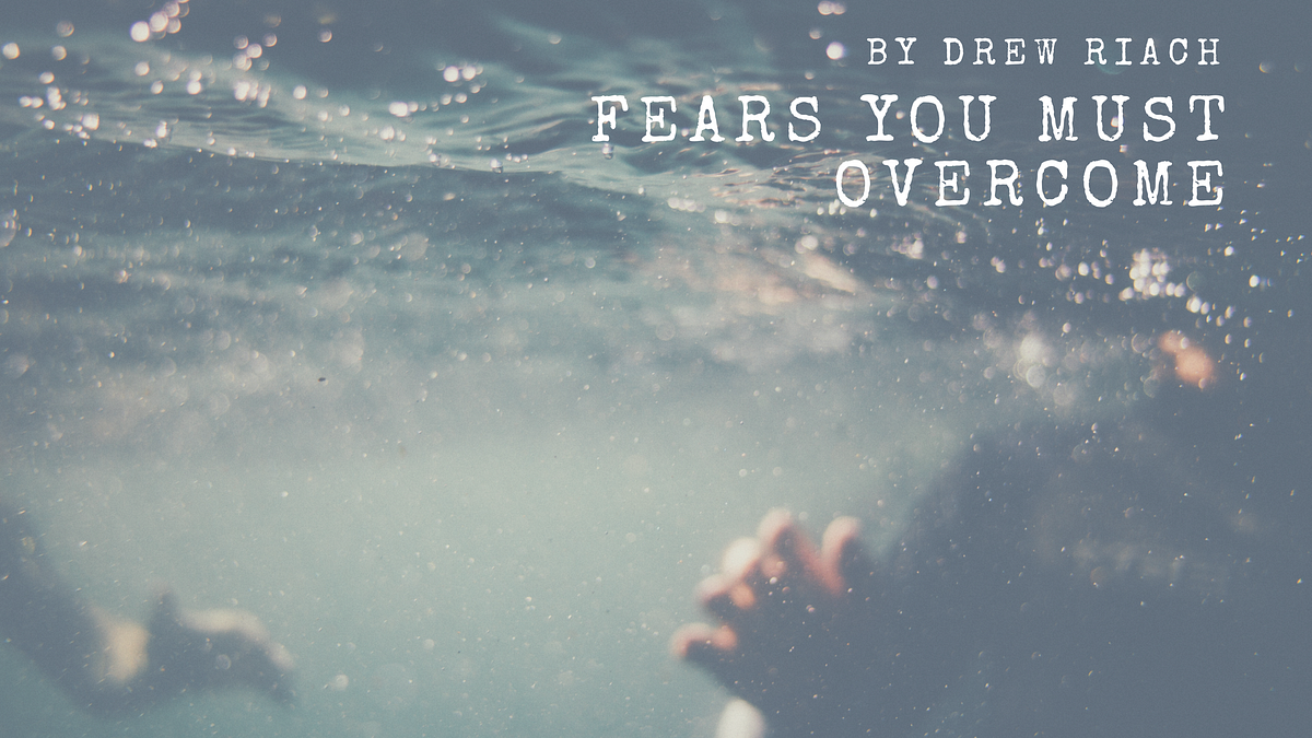 Fears You Must Overcome. We all have our fears. The thoughts in… | by ...