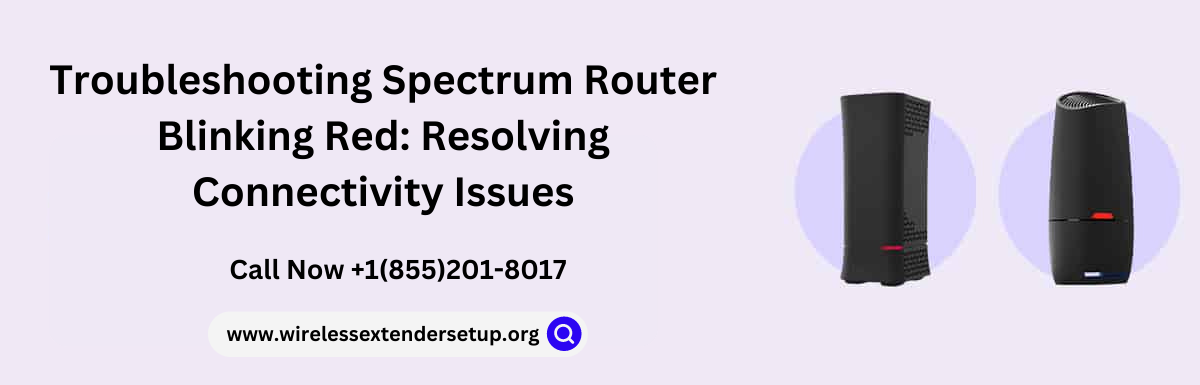 Troubleshooting Spectrum Router Blinking Red: Resolving Connectivity  Issues(Call +1855-201-8017) | by Wirelessextendersetup | Medium