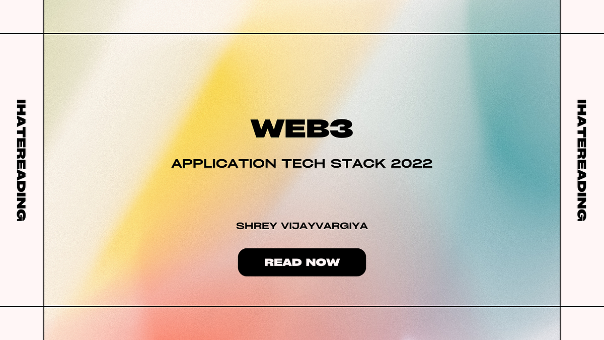 Web3 Tech Stack 2022 - Coinmonks - Medium