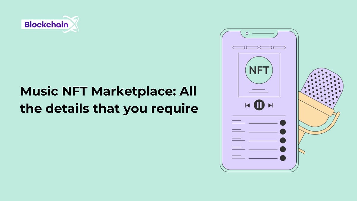 Music NFT Marketplace: All the details that you require | by ...