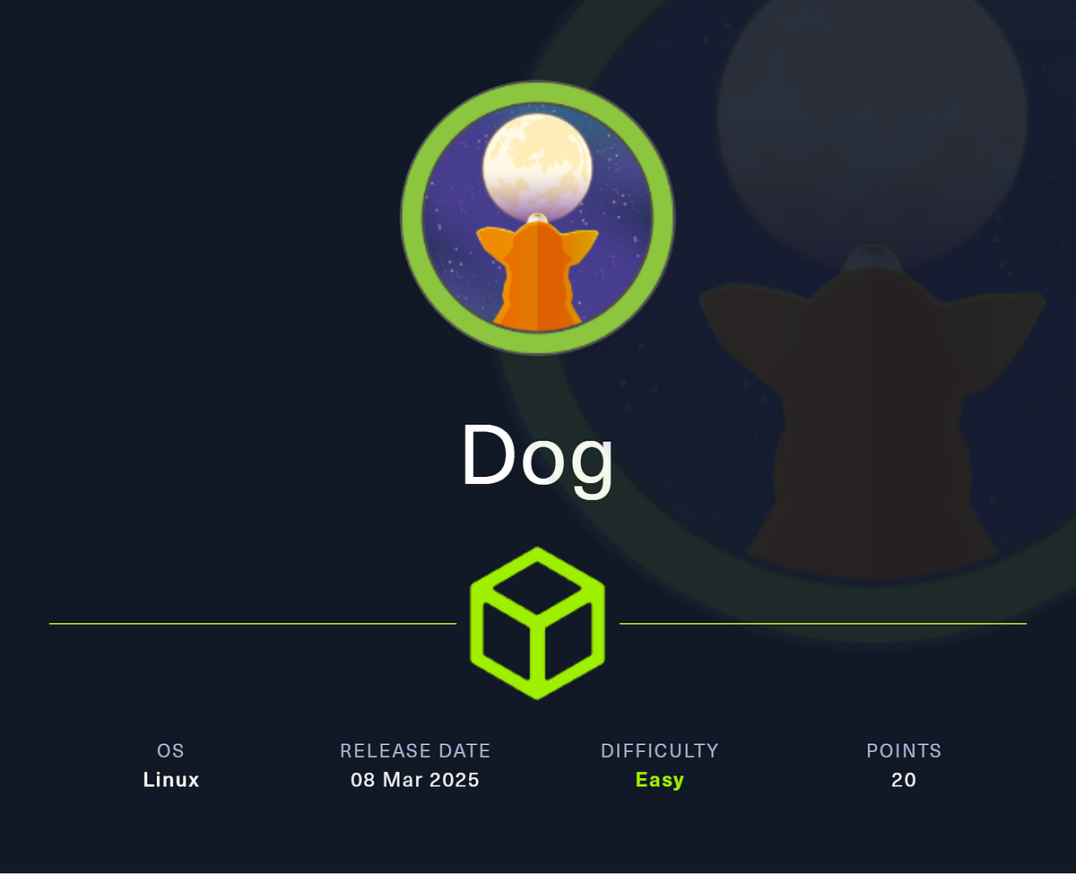 DOG-HTB [Easy-CTF] WriteUp. Let’s Start with Dog Machine, an easy… | by ...