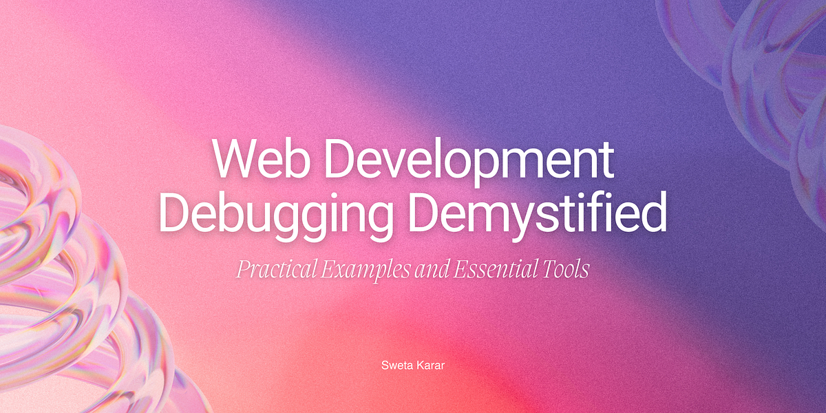Practical Examples and Essential Tools on Debugging Code | Medium