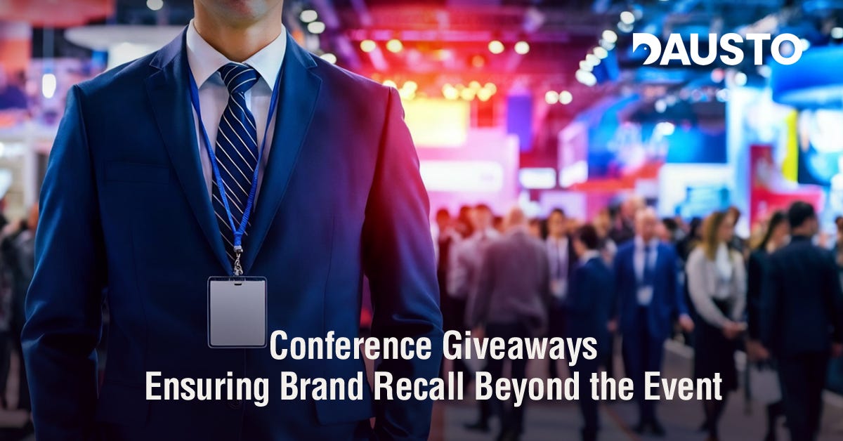 Conference Giveaways: Ensuring Brand Recall Beyond the Event