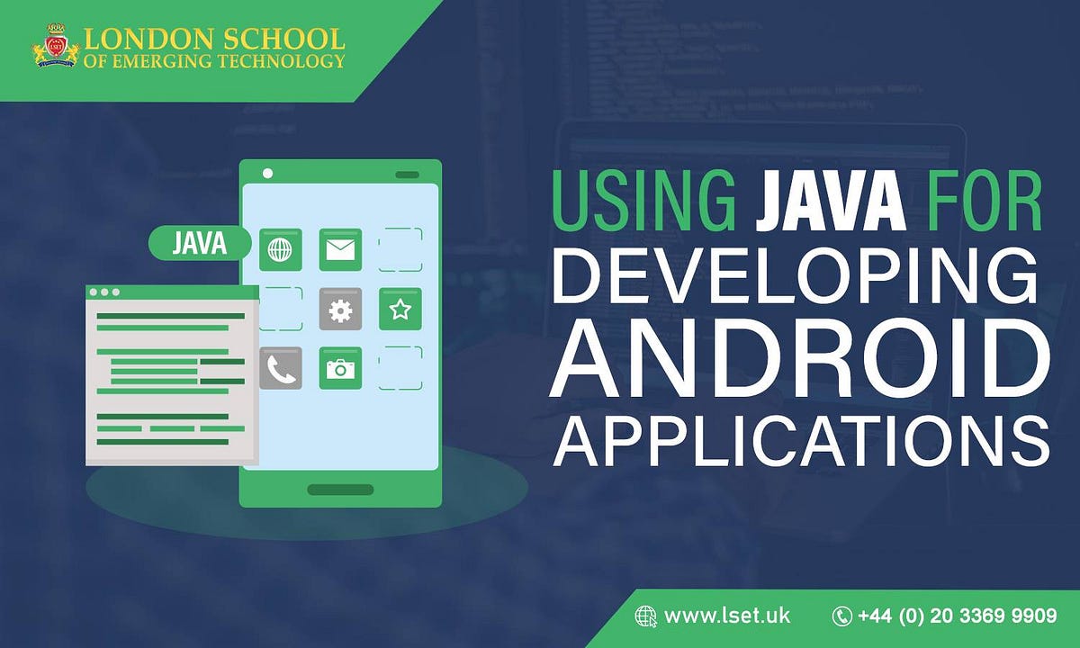 Using Java For Developing Android Applications | by LSET | Medium