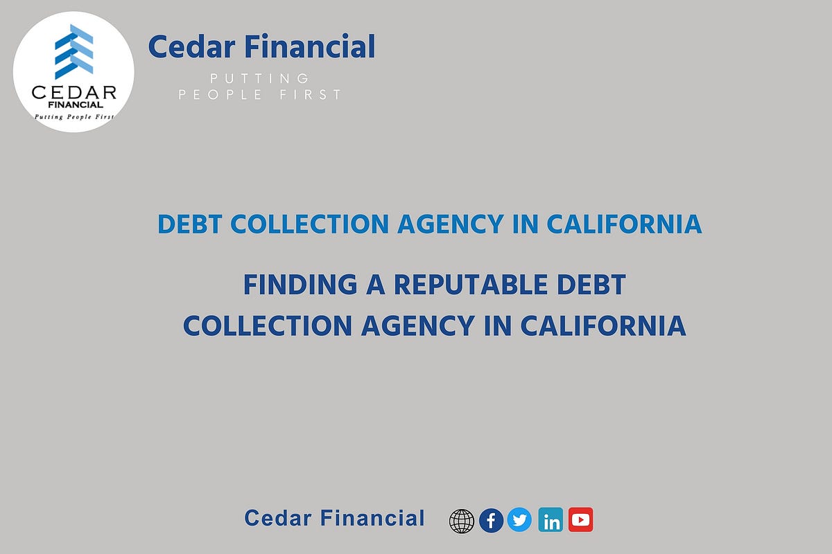 Finding the Best Debt Collection Agency in California: Your Guide to ...