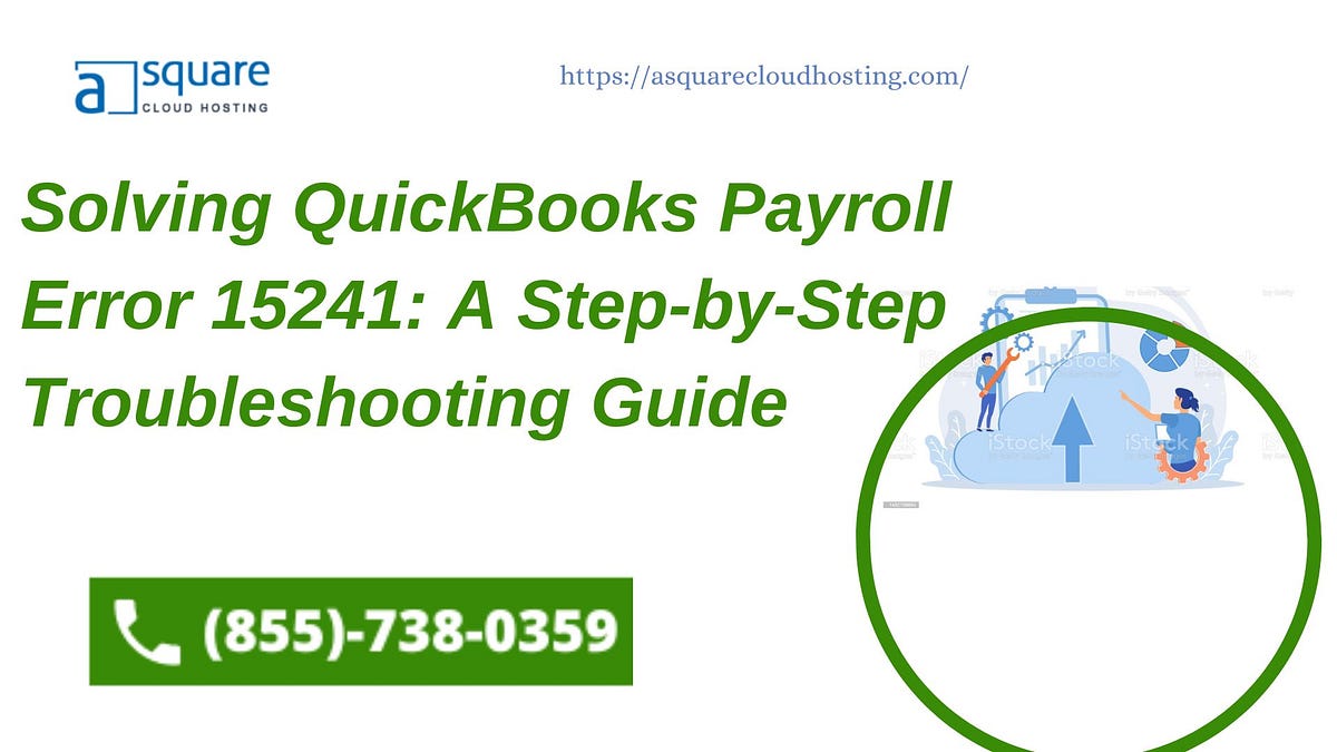 Solving QuickBooks Payroll Error 15241 A StepbyStep Troubleshooting