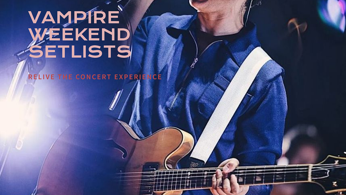 Vampire Weekend’s Concert Setlists A Journey Through Their Iconic