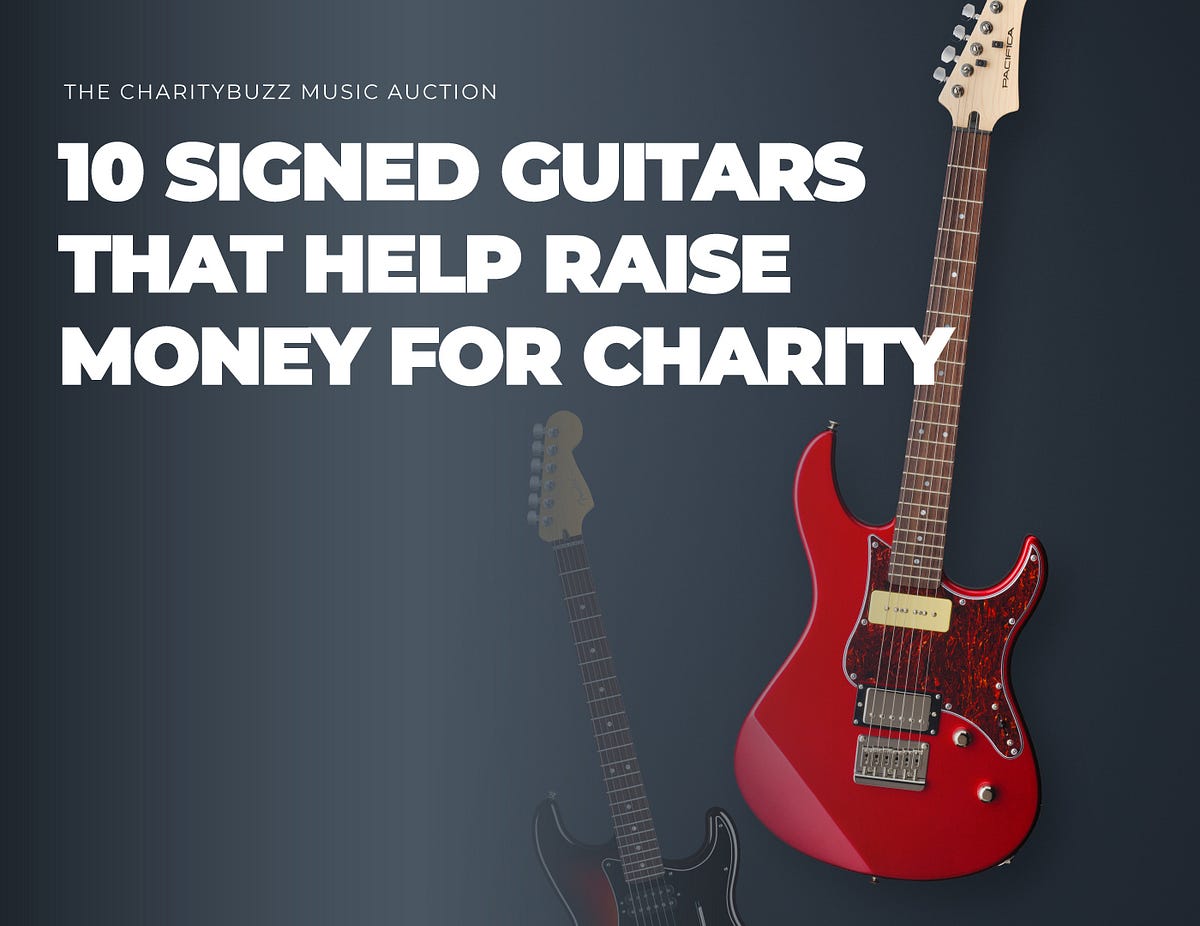 10 Signed Guitars That Help Raise Money for Charity by