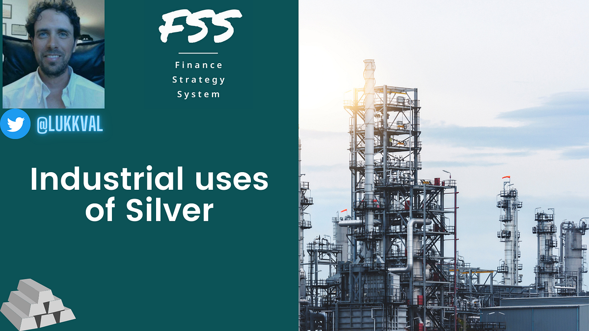 Industrial uses of Silver Finance Strategy System Medium