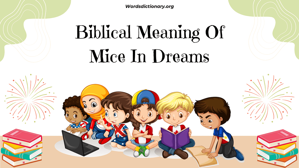 Unlocking the Biblical Meaning of Mice in Dreams Insights and Interpretations by Words