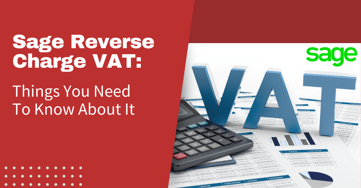 Sage Reverse Charge VAT Things You Need To Know About It MWJ