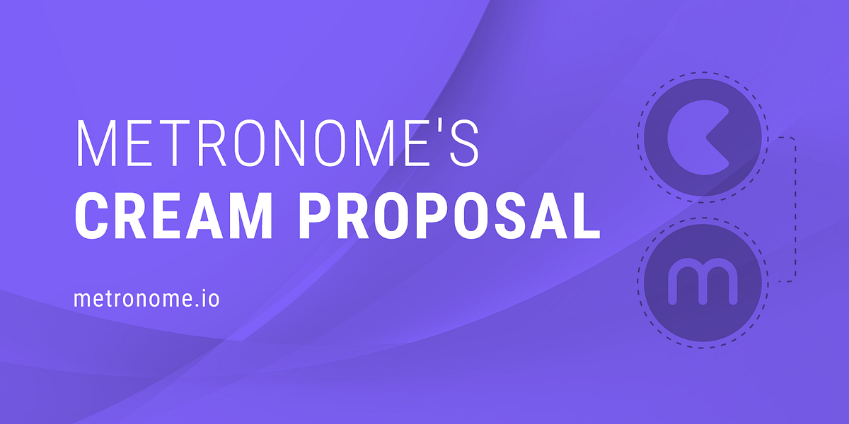 Help Get Metronome on CREAM Finance! by MetronomeDAO Medium