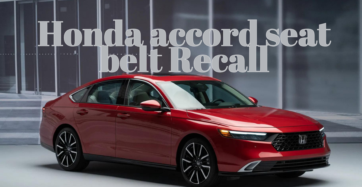 nda Honda Accord Seat Belt Recall 10 amezing Facts You need to know by Kalyanbhunia Medium