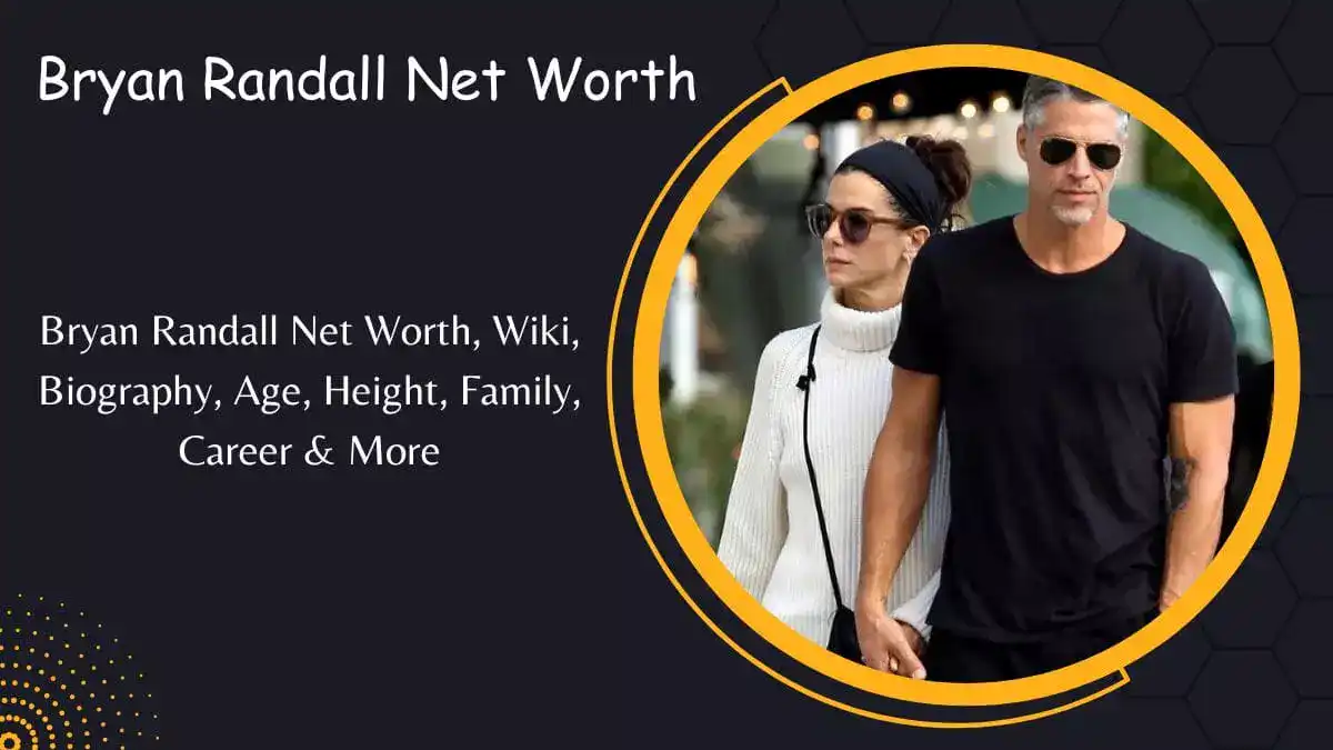 Bryan Randall Net Worth July 2023, Wiki, Biography, Age, Height, Family,  Career & More - Ajay Yadav - Medium