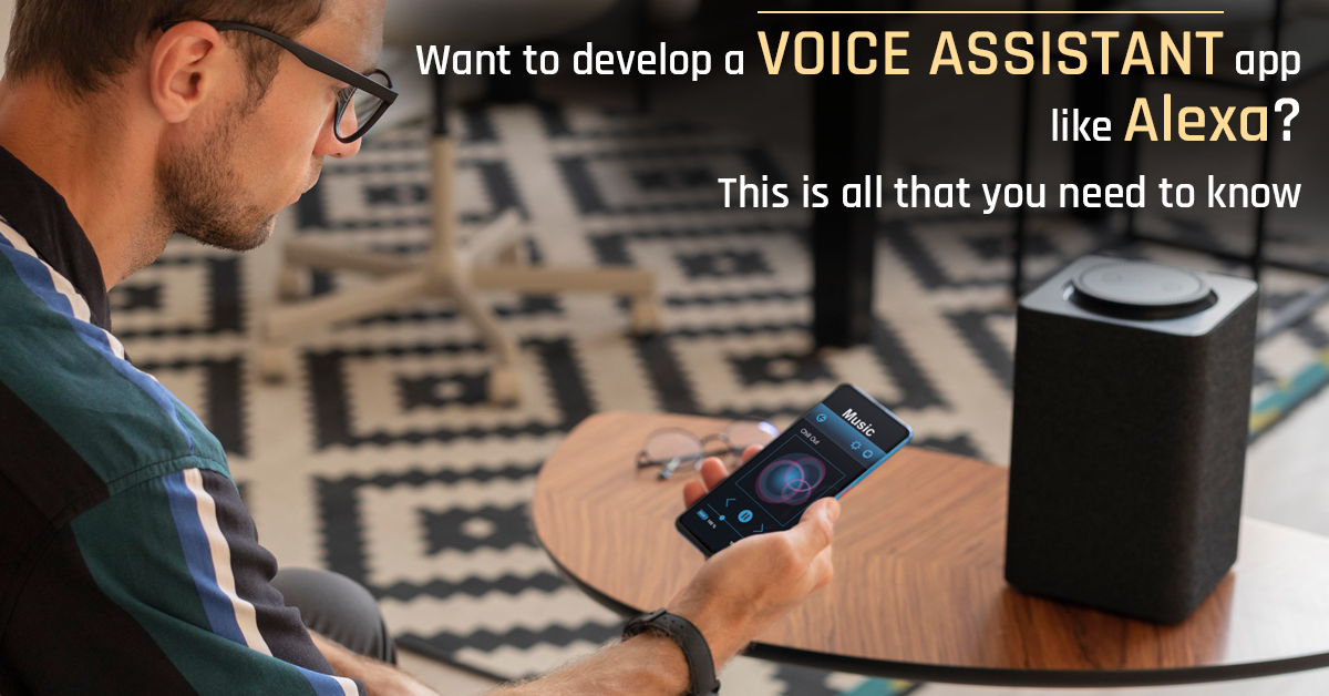 Udelade præmedicinering Skinnende How To Develop A Voice Assistant App Like Alexa: Benefits, Process, Cost,  and Much More | by Ella Wilson | JavaScript in Plain English