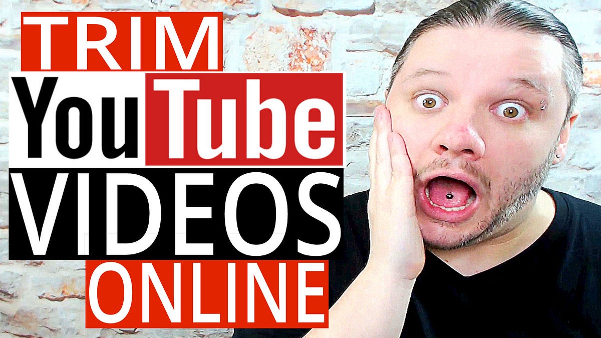 How To Trim YouTube Videos — Trim, Slice and Cut YouTube Videos Online