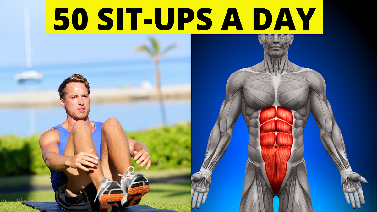 I Did 50 Sit-ups Every day — This is What Happened to my Body. | by ...