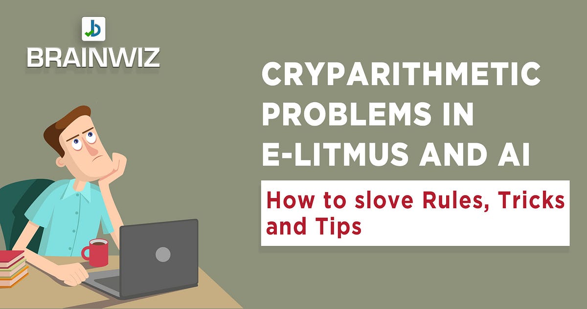 Cryptarithmetic problems in eLitmus | by Brainwiz CRT Institute | Medium