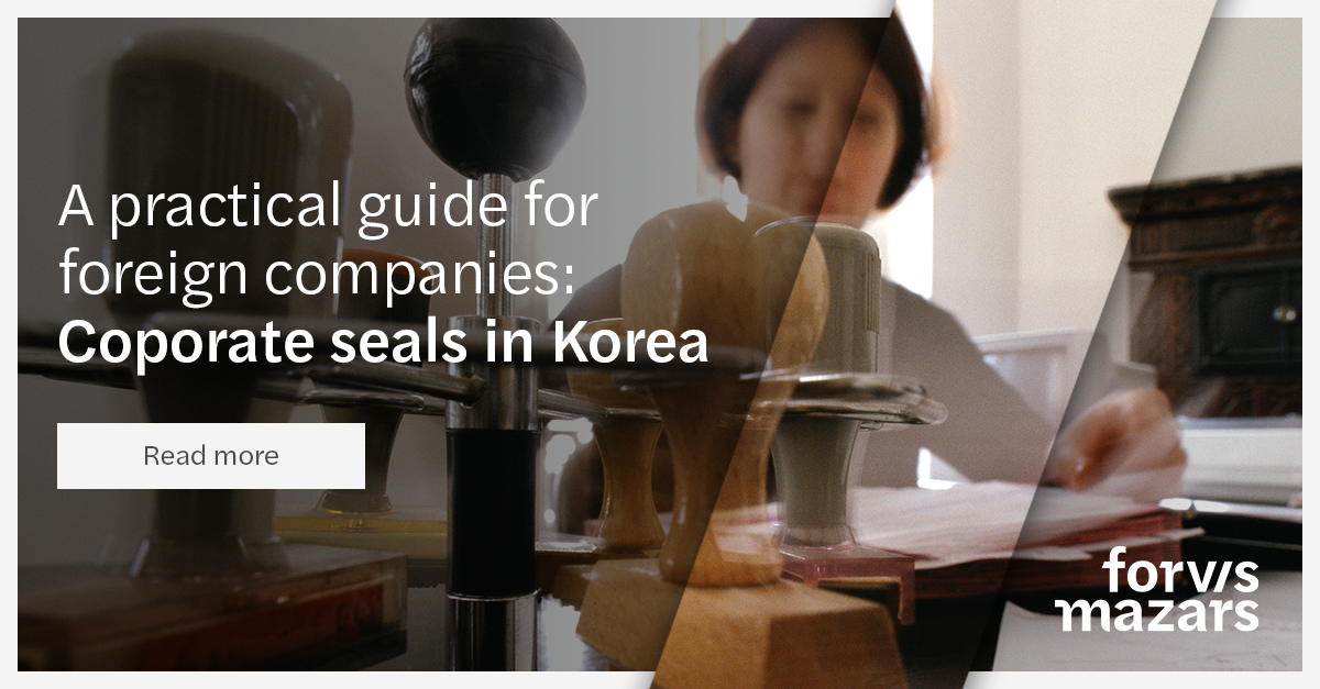 A practical guide for foreign companies: Corporate seals in Korea