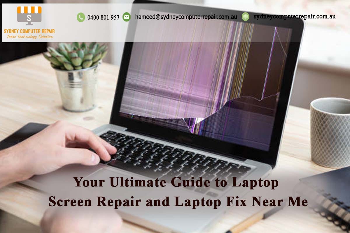 Your Ultimate Guide to Laptop Screen Repair and Laptop Fix Near Me by