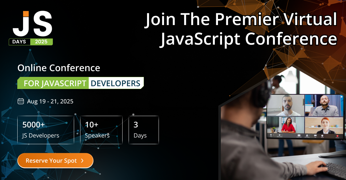 JS Days 2025 Is Here: A Premier Virtual JavaScript Conference