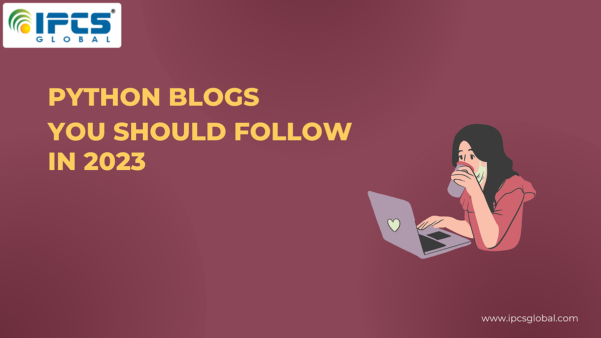 Top Python Blogs that you should follow and read in 2023 | by ...