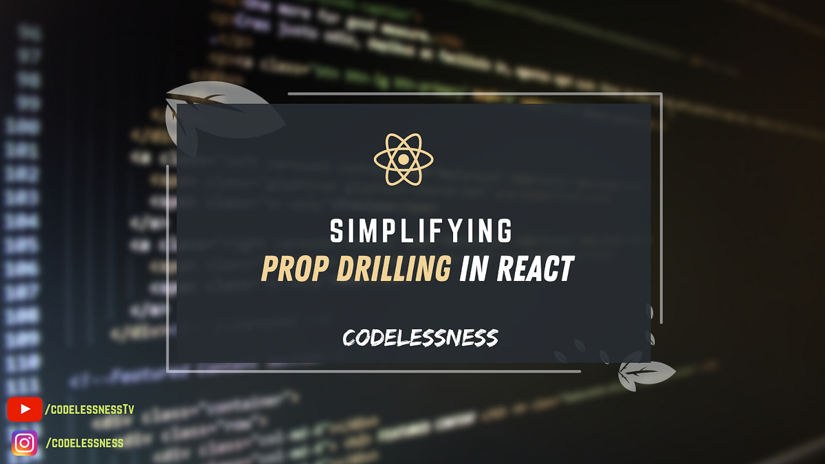 Revolutionize Data Management in React Prop Drilling by