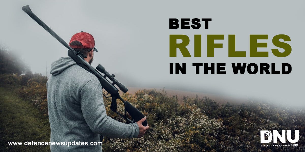 Best Rifles in the World - Defencenewsupdates - Medium