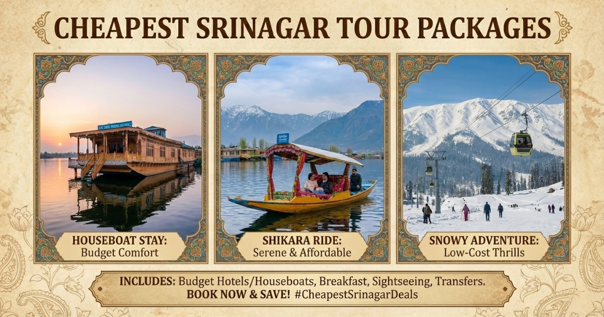 Cheapest Srinagar Tour Packages — Budget Kashmir Trip
