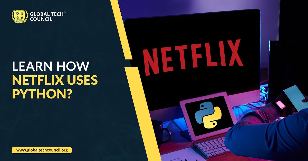 LEARN HOW NETFLIX USES PYTHON?. Have you ever gotten a notification ...