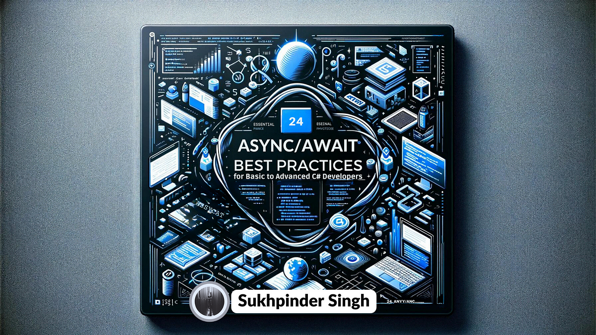 24 Essential Async/Await Best Practices for Basic to Advanced C# ...
