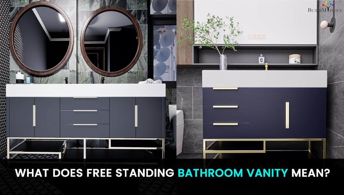 What does free standing bathroom vanity mean? by Buildmyplace May
