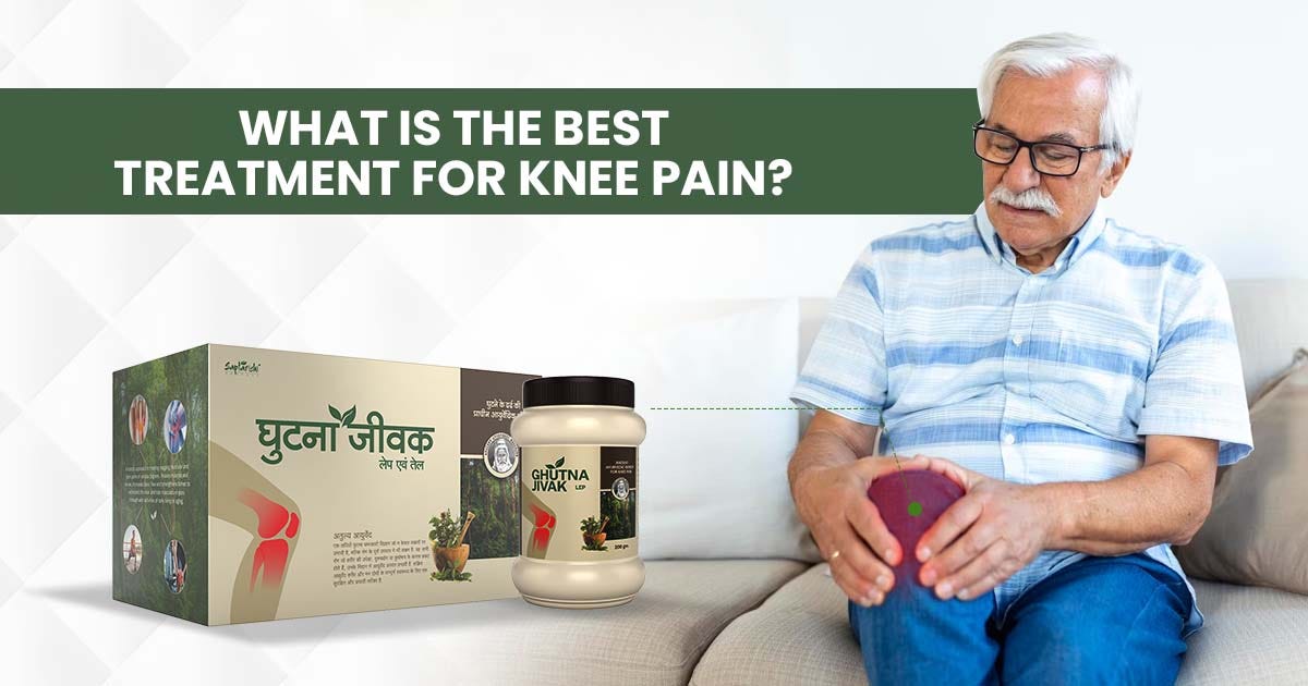what-is-the-best-treatment-for-knee-pain-by-ghutna-jivak-jul-2023
