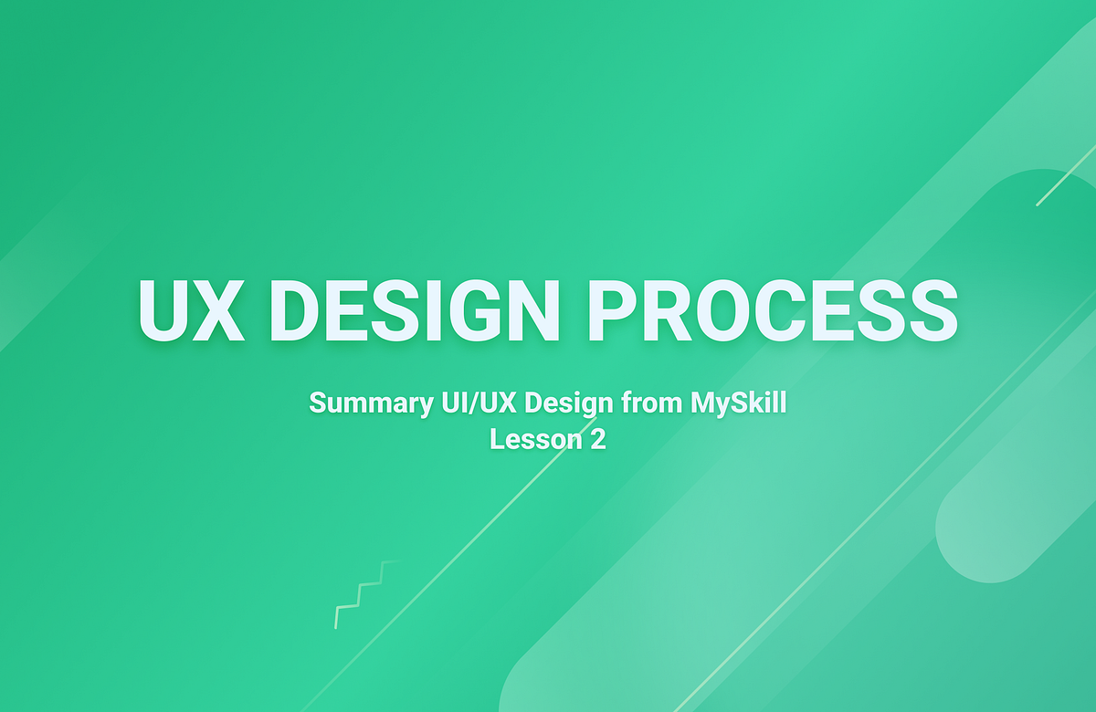 Summary UI/UX Design from MySkill Bootcamp — Minitask — lesson 2 — UX ...
