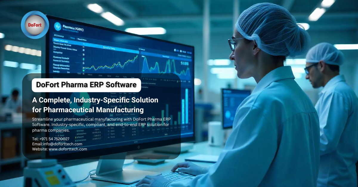 DoFort Pharma ERP Software: A Complete, Industry-Specific Solution for Pharmaceutical Manufacturing