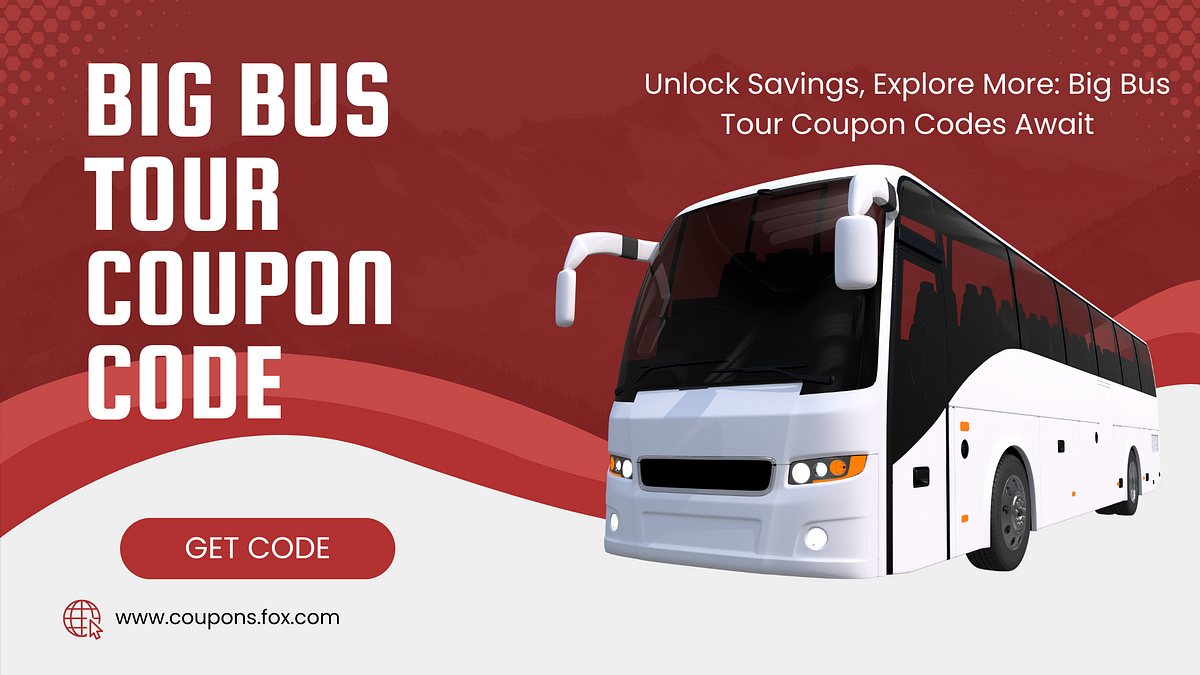 Unveiling the Best Big Bus Tour Coupon Code Deals by Mark Mcdowell Feb, 2024 Medium