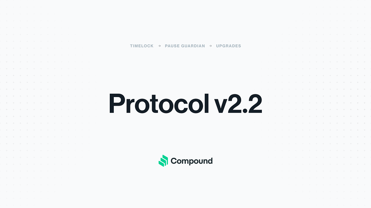 Upgrading Compound Governance. Compound Protocol v2.2 | by Jared Flatow ...