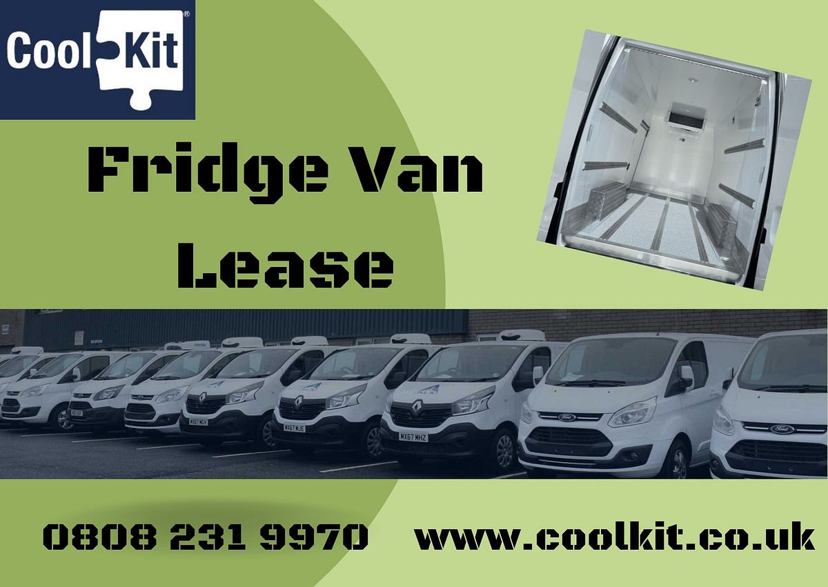 Advantages Of Taking Fridge Van Lease For Your Business CoolKit by