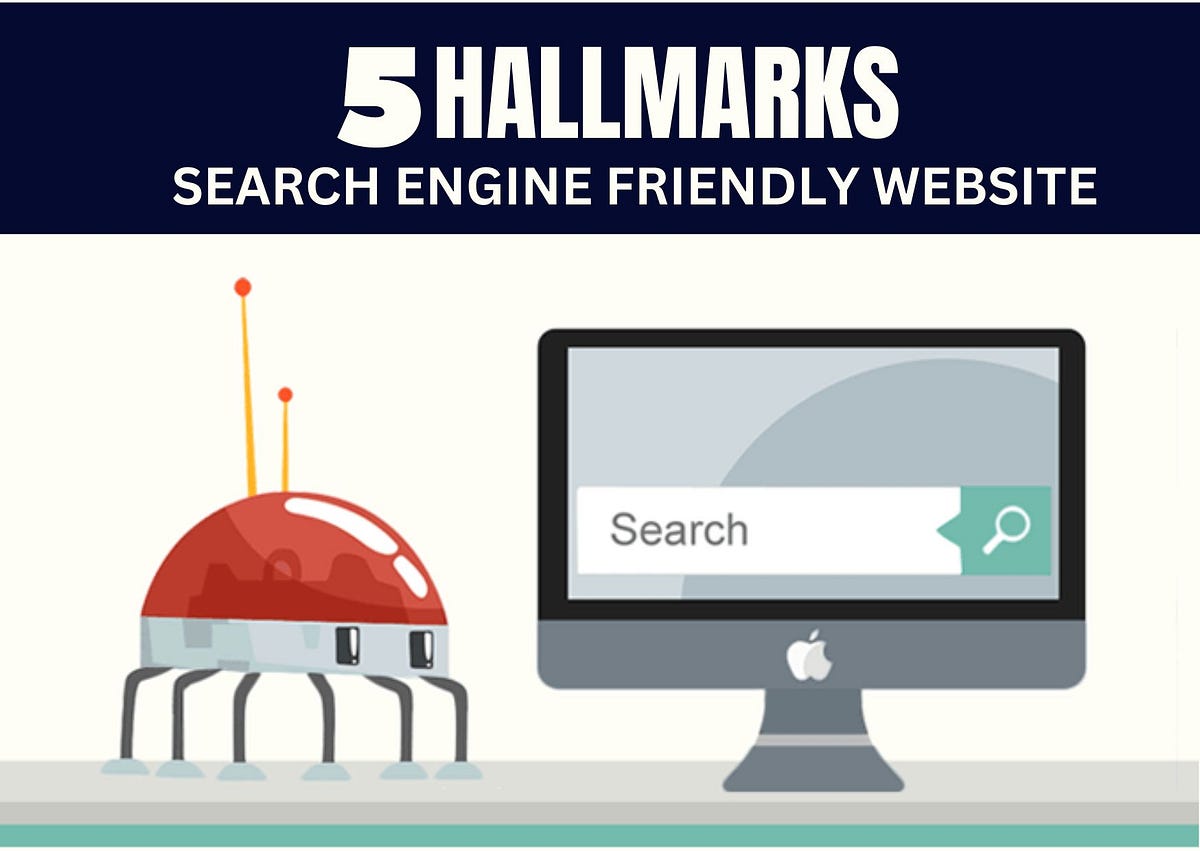 SEARCH ENGINEFRIENDLY WEBSITE DESIGN 5 HALLMARKS Attractive 