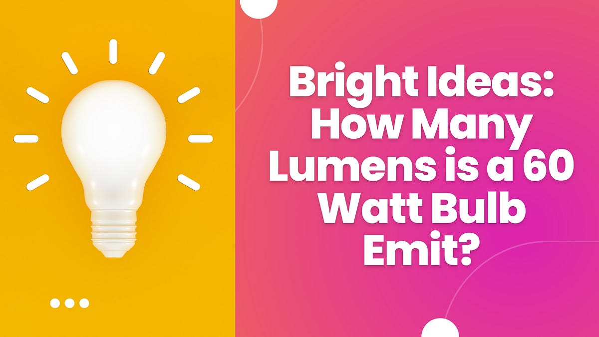 Shedding Light on Lumens vs. Watts: Which Shines Brighter? | by Sunnys |  Medium