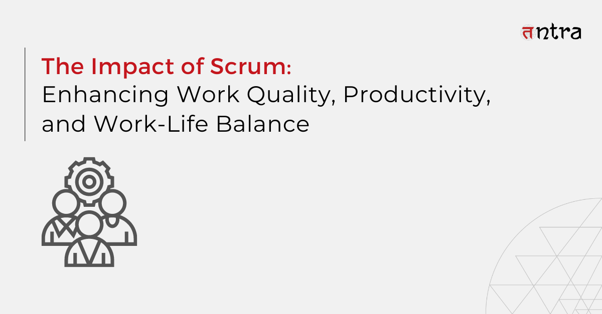 The Impact of Scrum: Enhancing Work Quality, Productivity, and Work ...