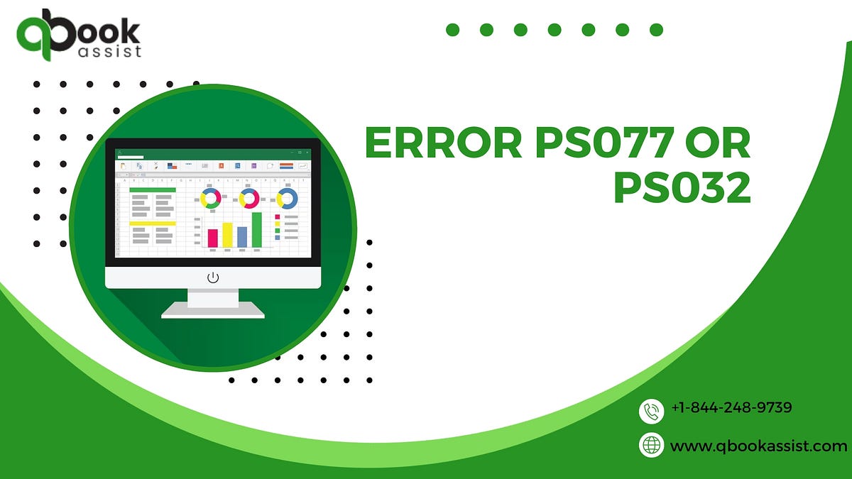 How to Fix QuickBooks Error PS077 or PS032? Expert Solutions Revealed
